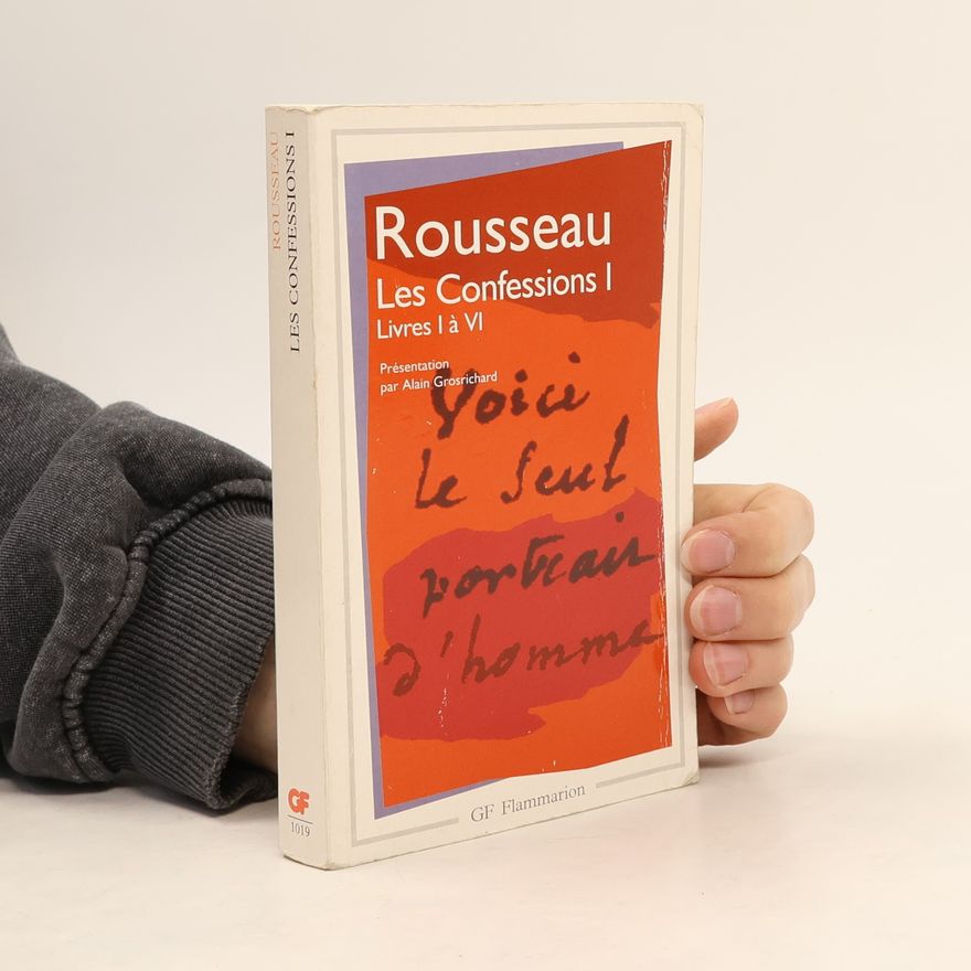 Alain Grosrichard Les Confessions I