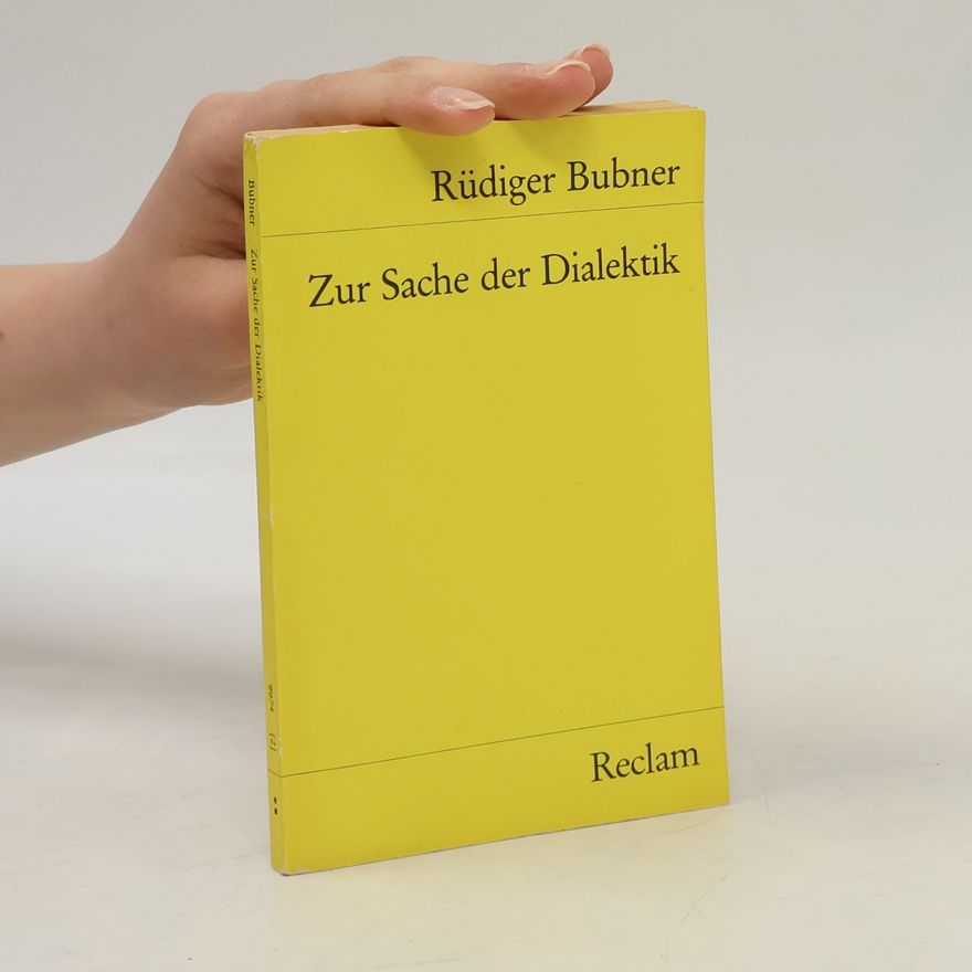 Rüdiger Bubner Universal-Bibliothek: Zur Sache der Dialektik