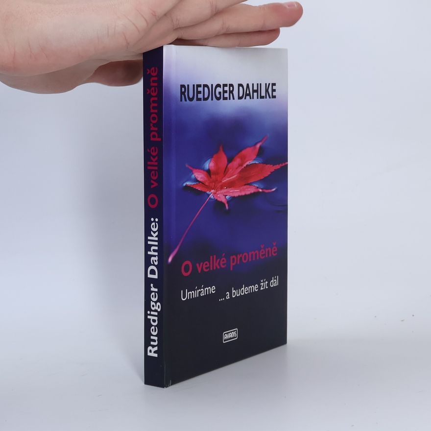 Ruediger Dahlke O velké proměně