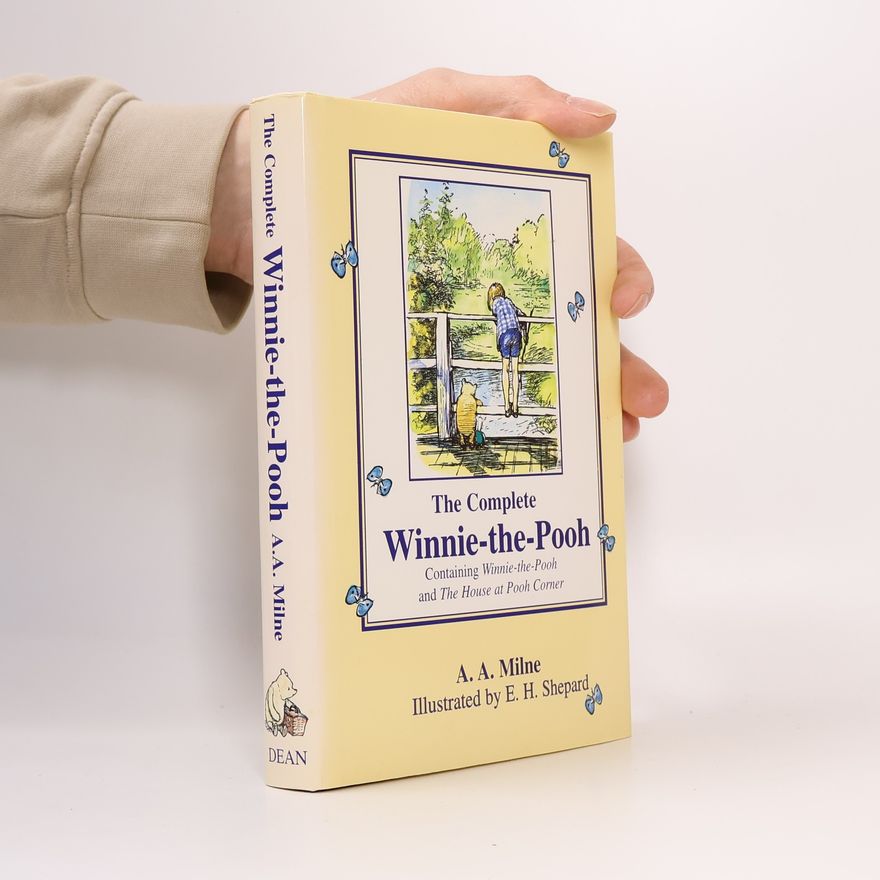 Alan Alexander Milne The Complete Winnie-the-Pooh