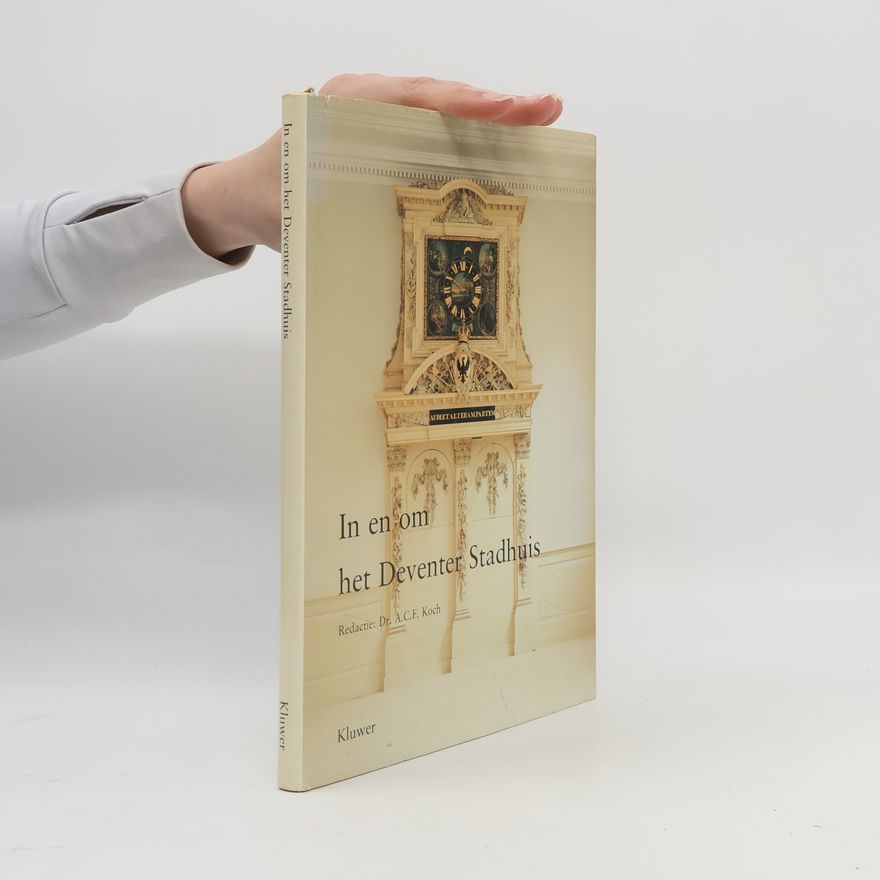 Various authors In en om het Deventer Stadthuis