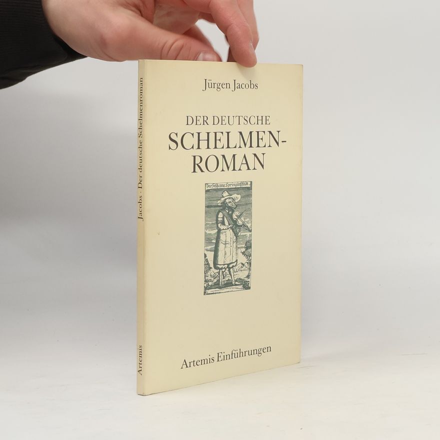 Jürgen Jacobs Artemis Einführungen: Der deutsche Schelmenroman