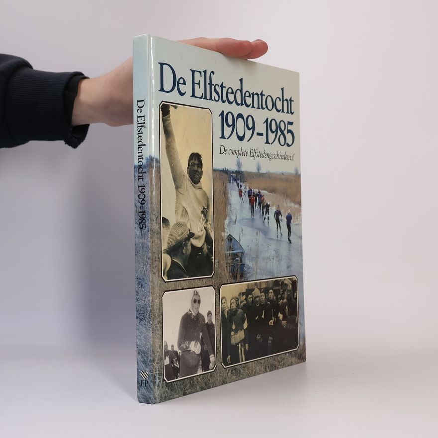 Henk van der Meulen De Elfstedentocht 1909-1985