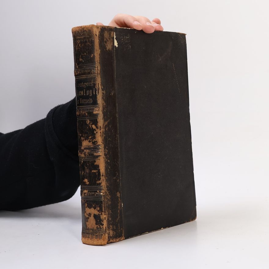 Joseph Kleutgen Die Theologie der Vorzeit