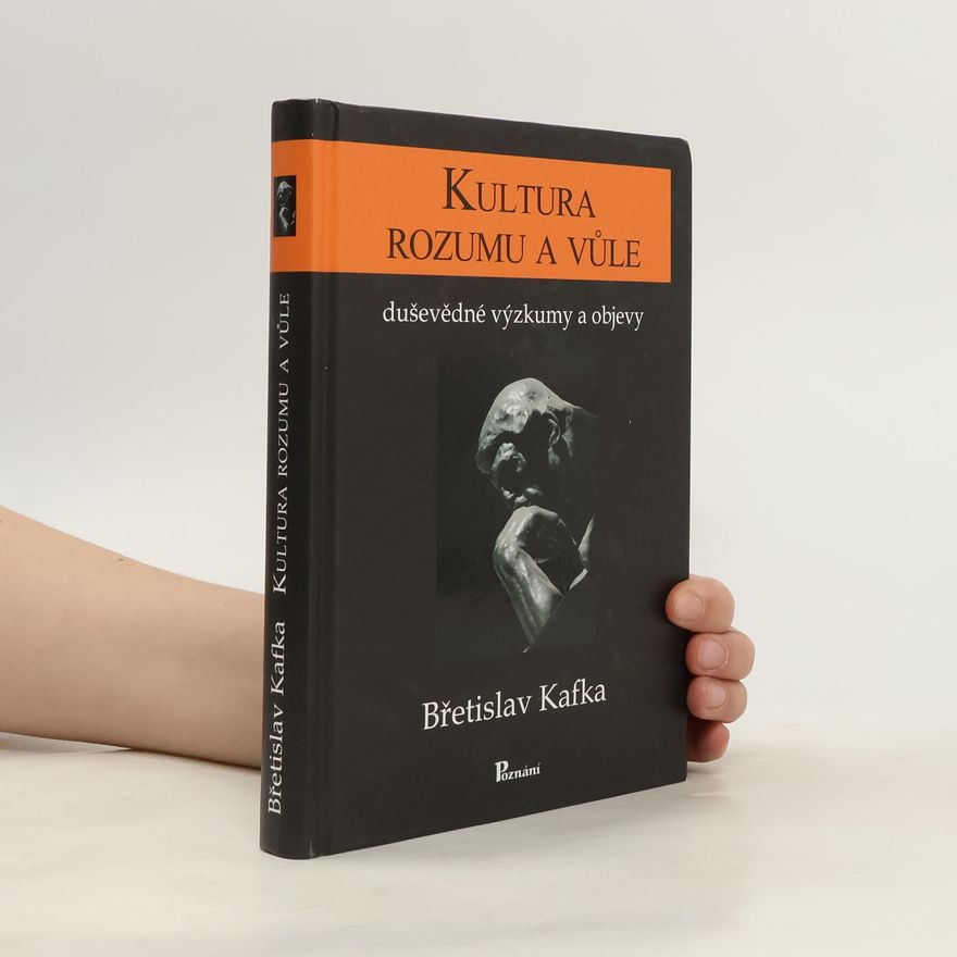 Břetislav Kafka Kultura rozumu a vůle