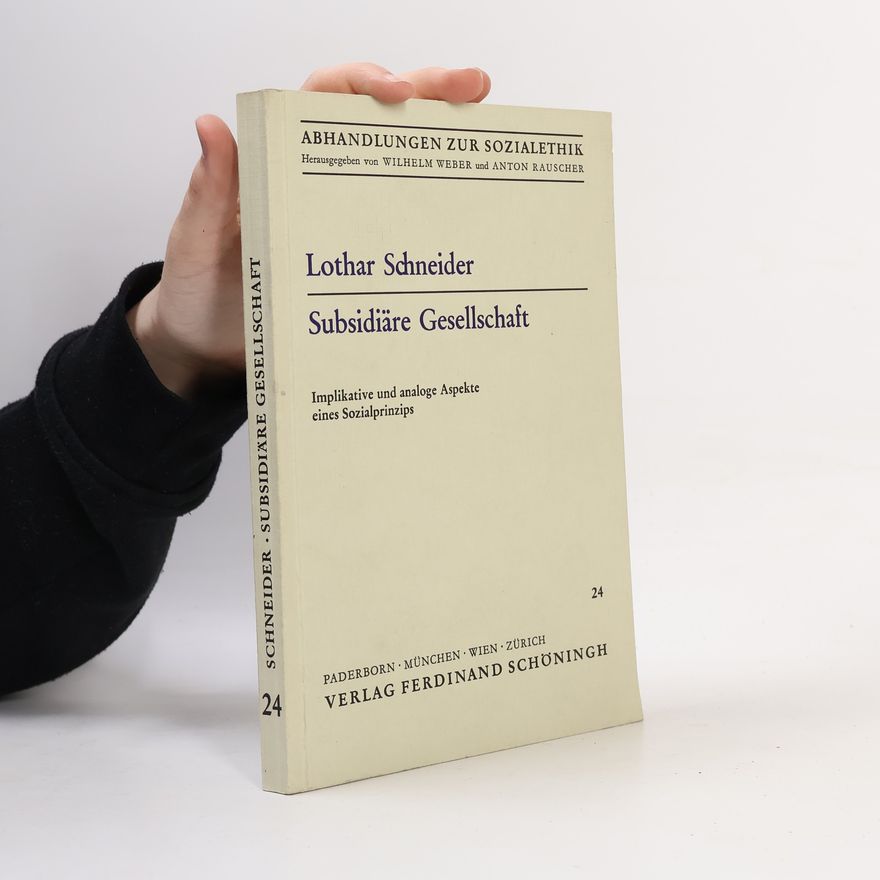 Wilhelm Weber Abhandlungen zur Sozialethik - 24: Subsidiäre Gesellschaft