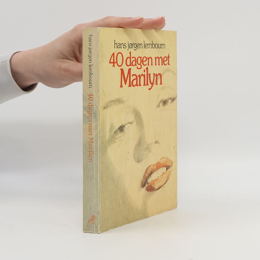 Hans Jörgen Lembourn 40 Dagen Met Marilyn