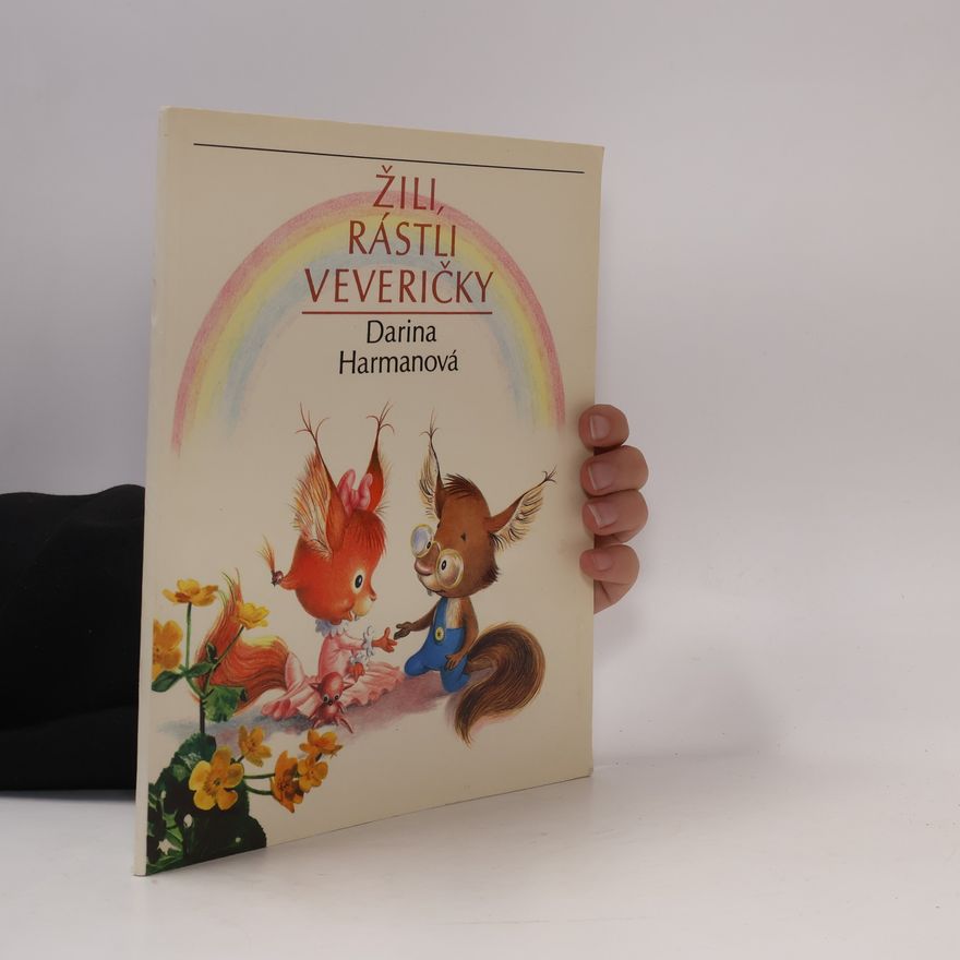 Darina Harmanová Žili, rástli veveričky