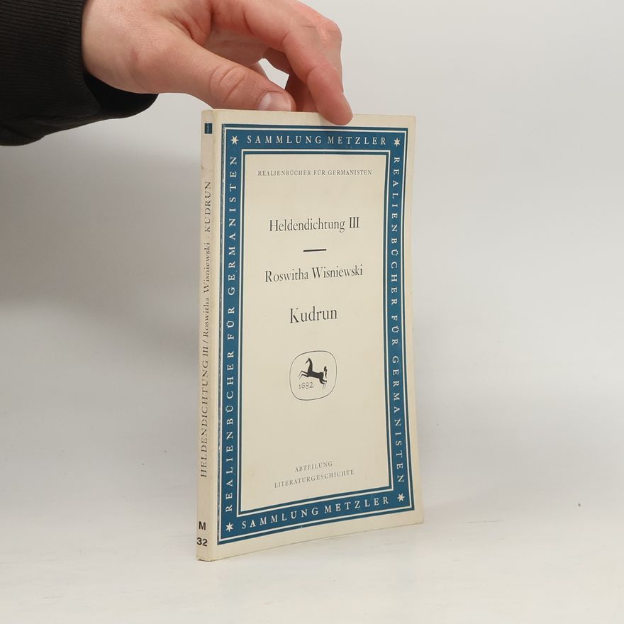 Roswitha Wisniewski Heldendichtung III: Kudrun