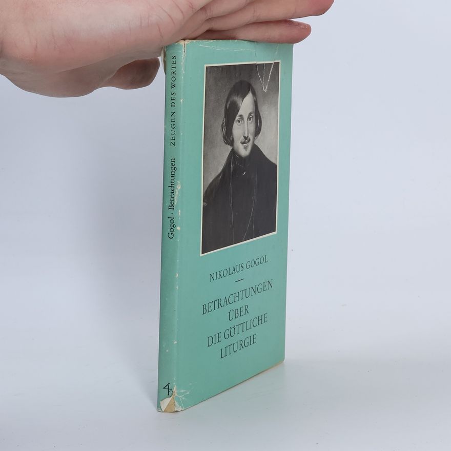 Nikolaus Gogol Betrachtungen über die göttliche Liturgie