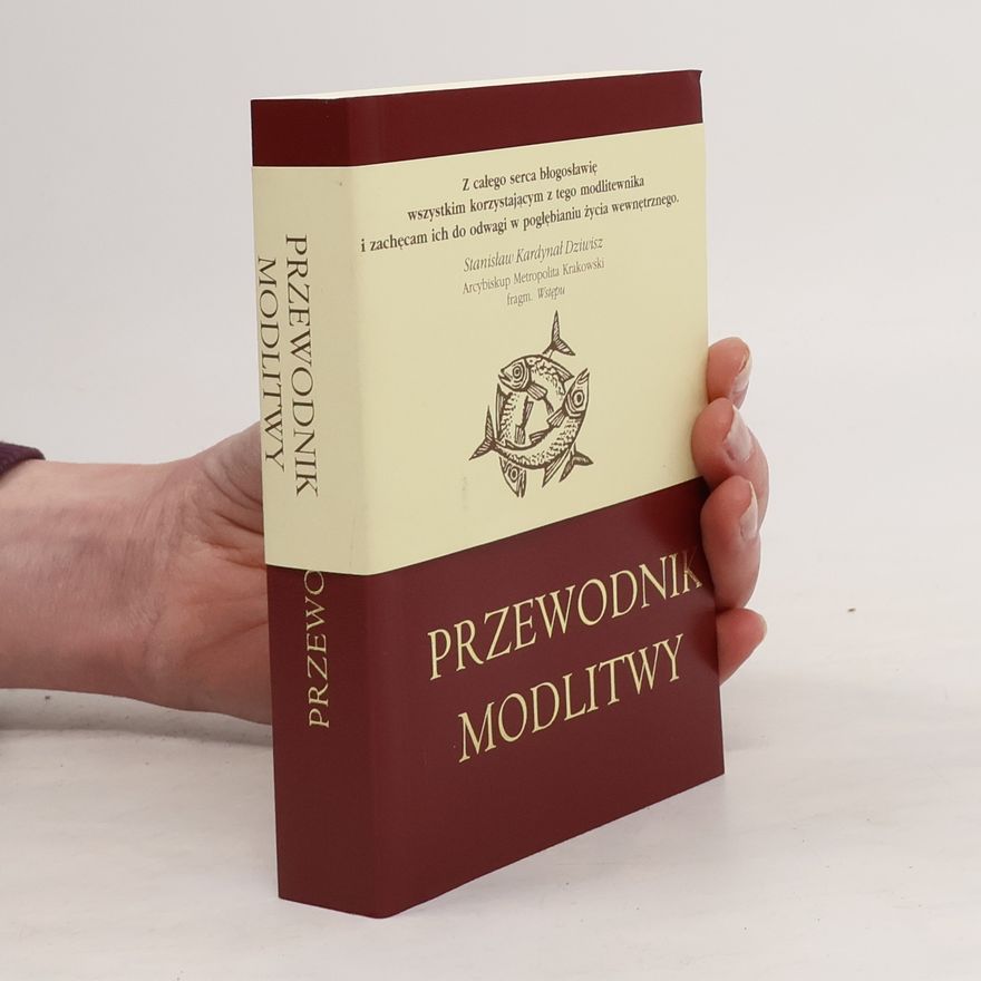 Stanisław Kardynał Dziwisz Przewodnik Modlitwy