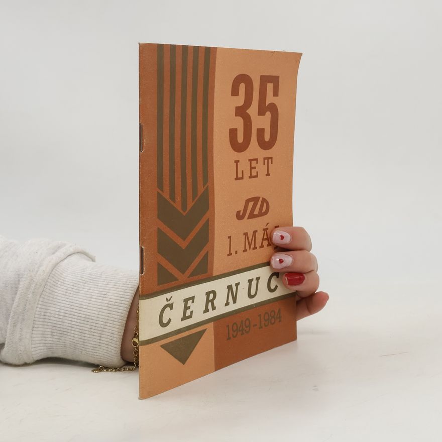 Kolektiv autorů 35 let JZD 1. Máj Černuc 1949-1984