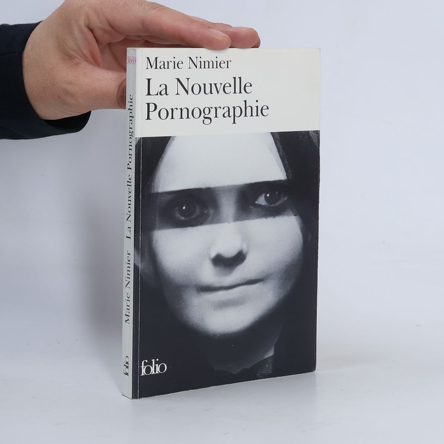 Marie Nimier La nouvelle Pornographie