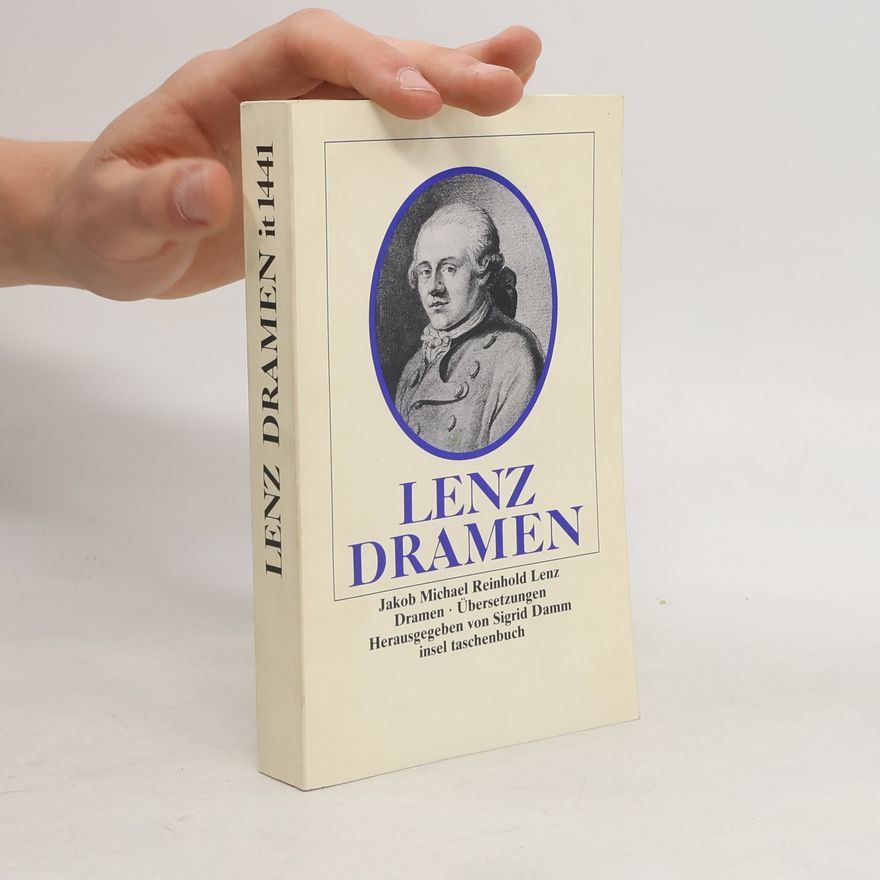 Jakob Michael Reinhold Lenz Werke und Briefe in drei Bänden 1. Dramen