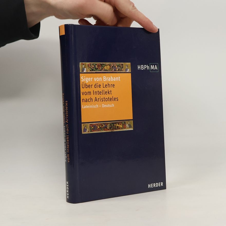 Siger of Brabant Über Die Lehre Des Intellekts Nach Aristoteles
