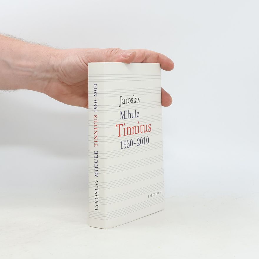 Jaroslav Mihule Tinnitus 1930-2010