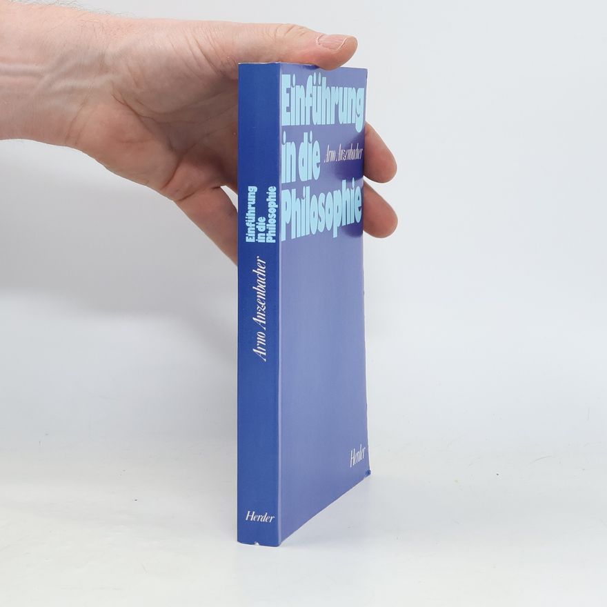 Arno Anzenbacher Einführung in die Philosophie