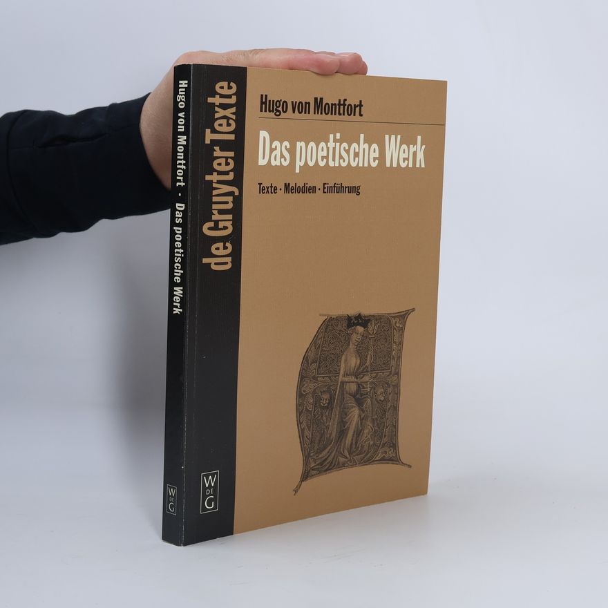 Hugo von Montfort De Gruyter Texte: Das poetische Werk