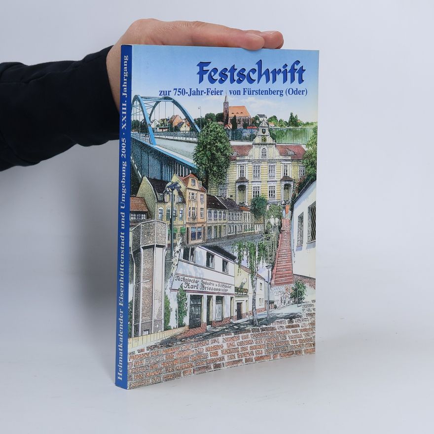 Autorenkollektiv Festschrift zur 750-Jahr-Feier von Fürstenberg (Oder)