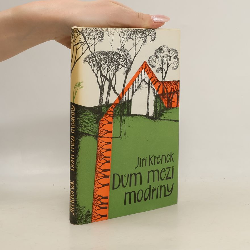 Jiří Křenek Dům mezi modříny: Valigurky z Kopečka, kniha druhá