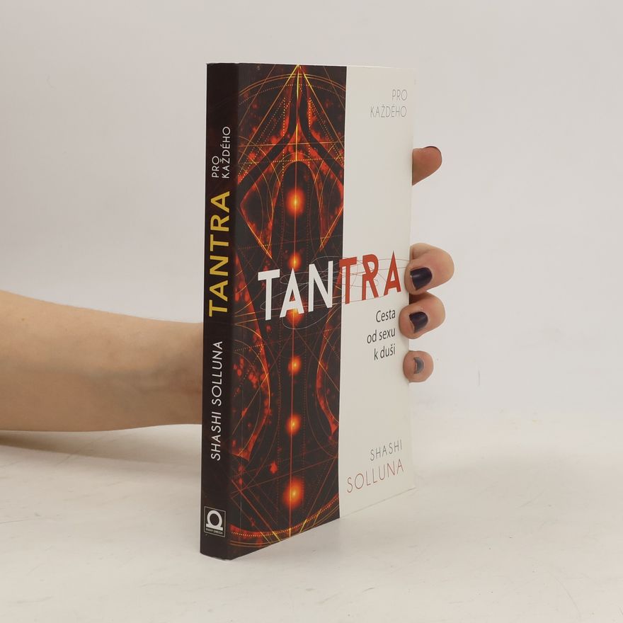 Ivona Dostálová Tantra. Cesta od sexu k duši