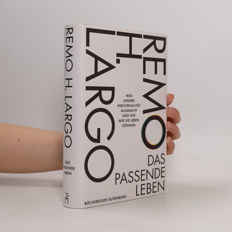 Remo H. Largo Das passende Leben