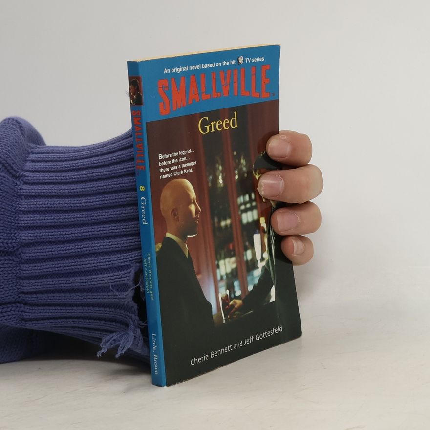 Jeff Gottesfeld Smallville - 8: Greed
