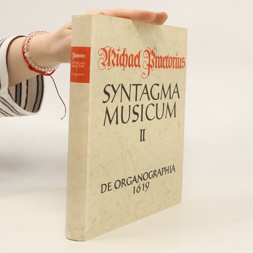 Michael Praetorius Syntagma Musicum II : De Organographia