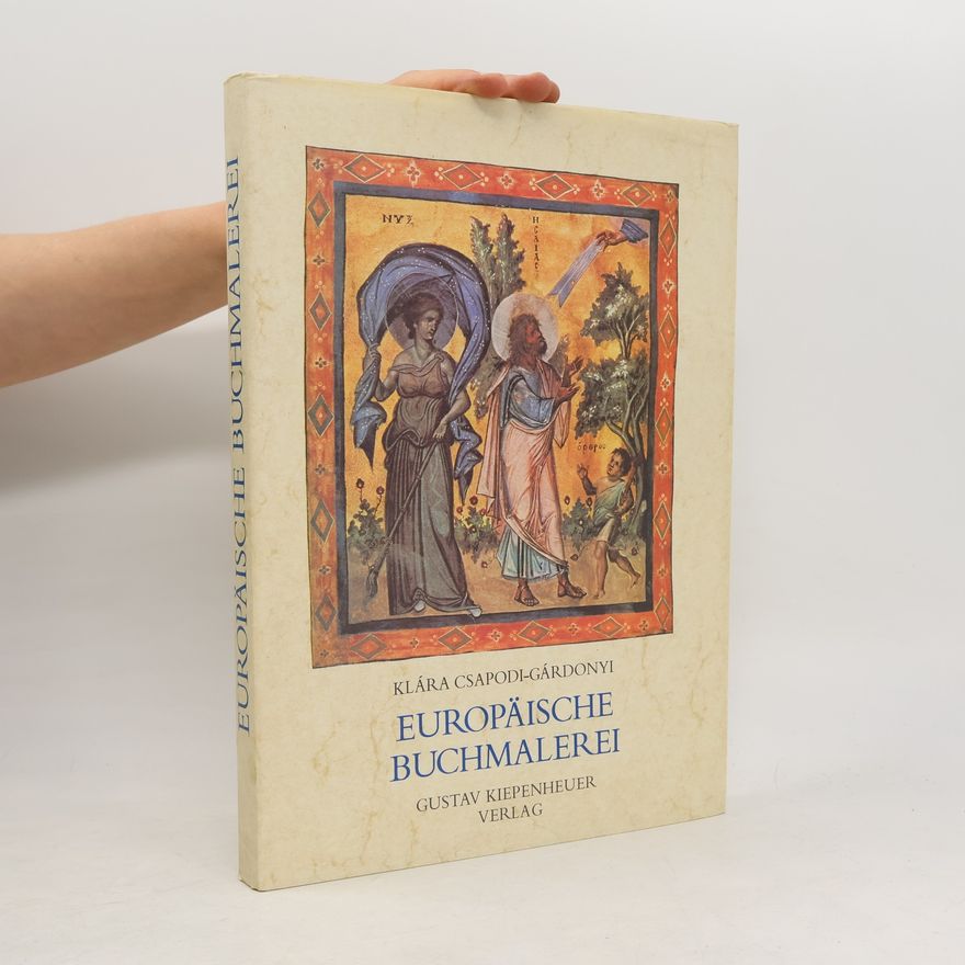 Klára Csapodi Gárdonyi Europäische Buchmalerei