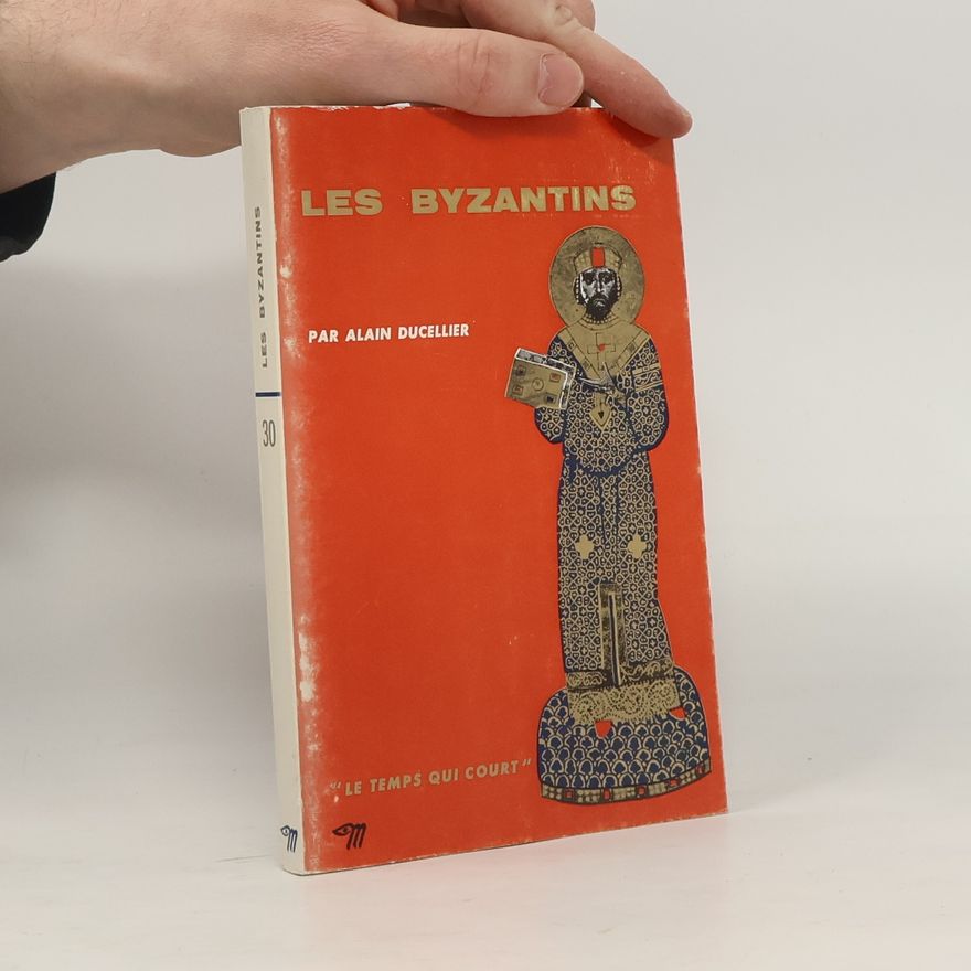 Alain Ducellier Les Byzantins