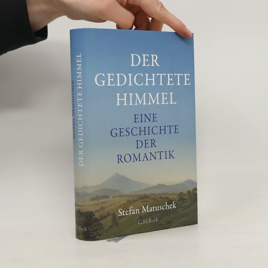 Stefan Matuschek Der gedichtete Himmel