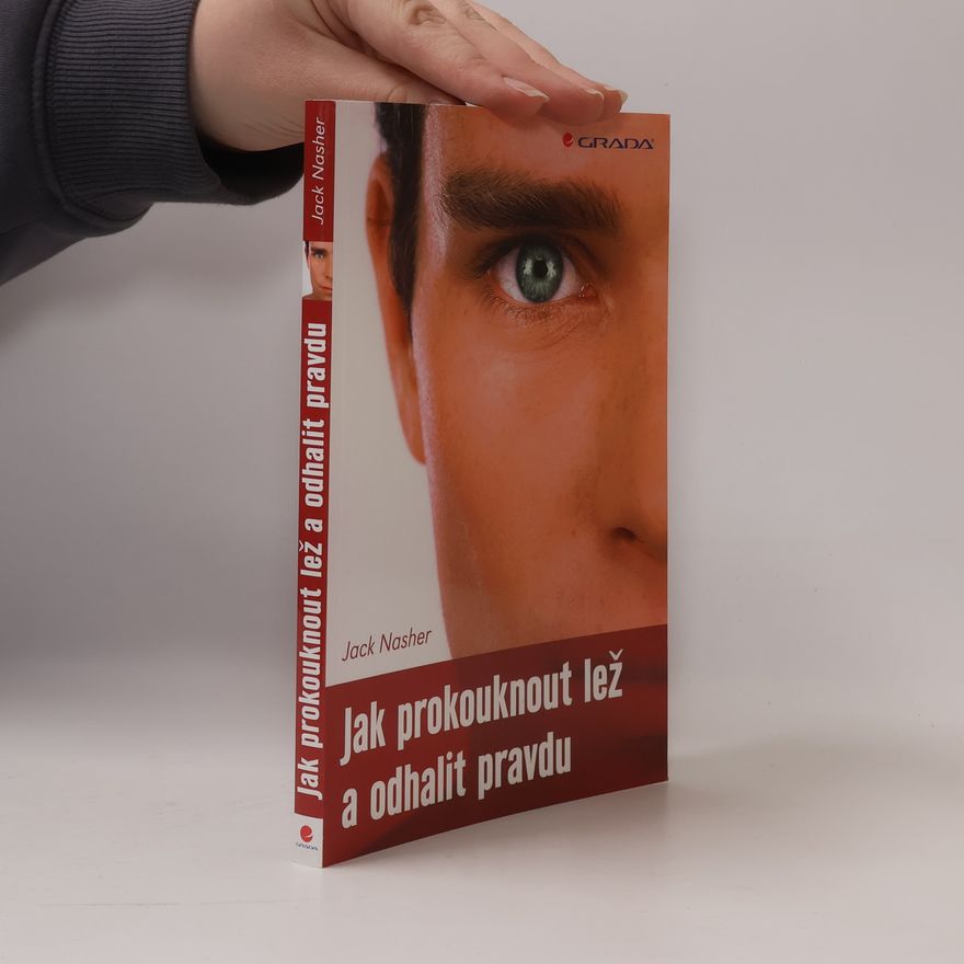 Jack Nasher Jak prokouknout lež a odhalit pravdu
