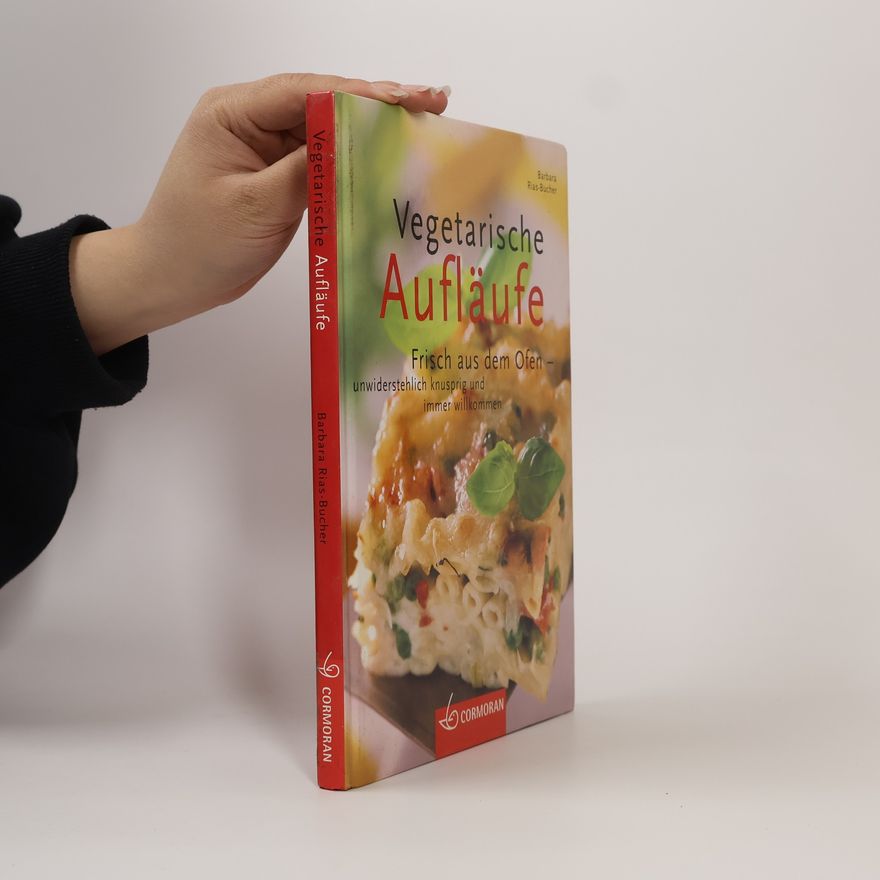 Barbara Rias-Bucher Vegetarische Aufläufe