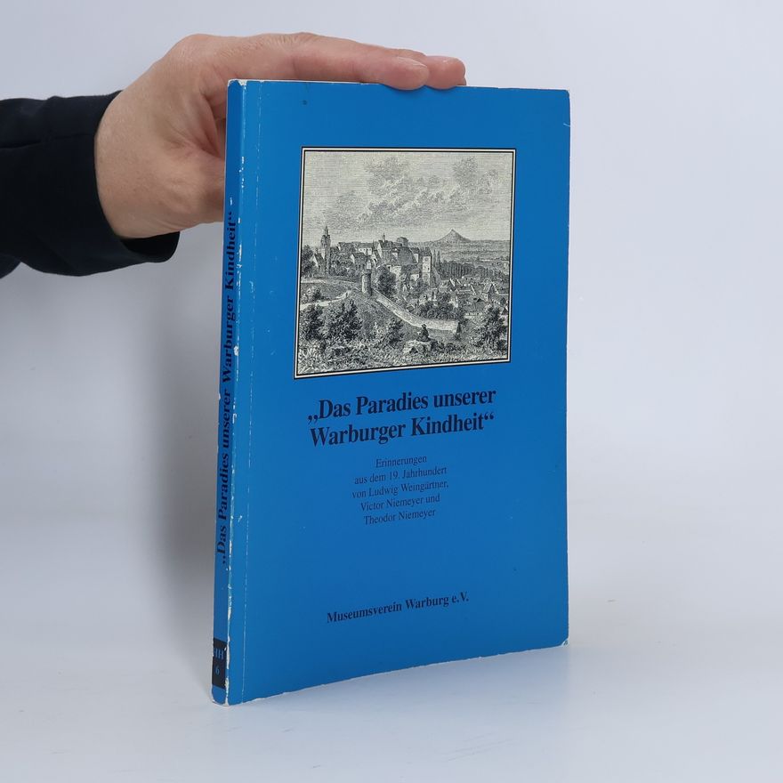 Victor Niemeyer Das Paradies unserer Warburger Kindheit