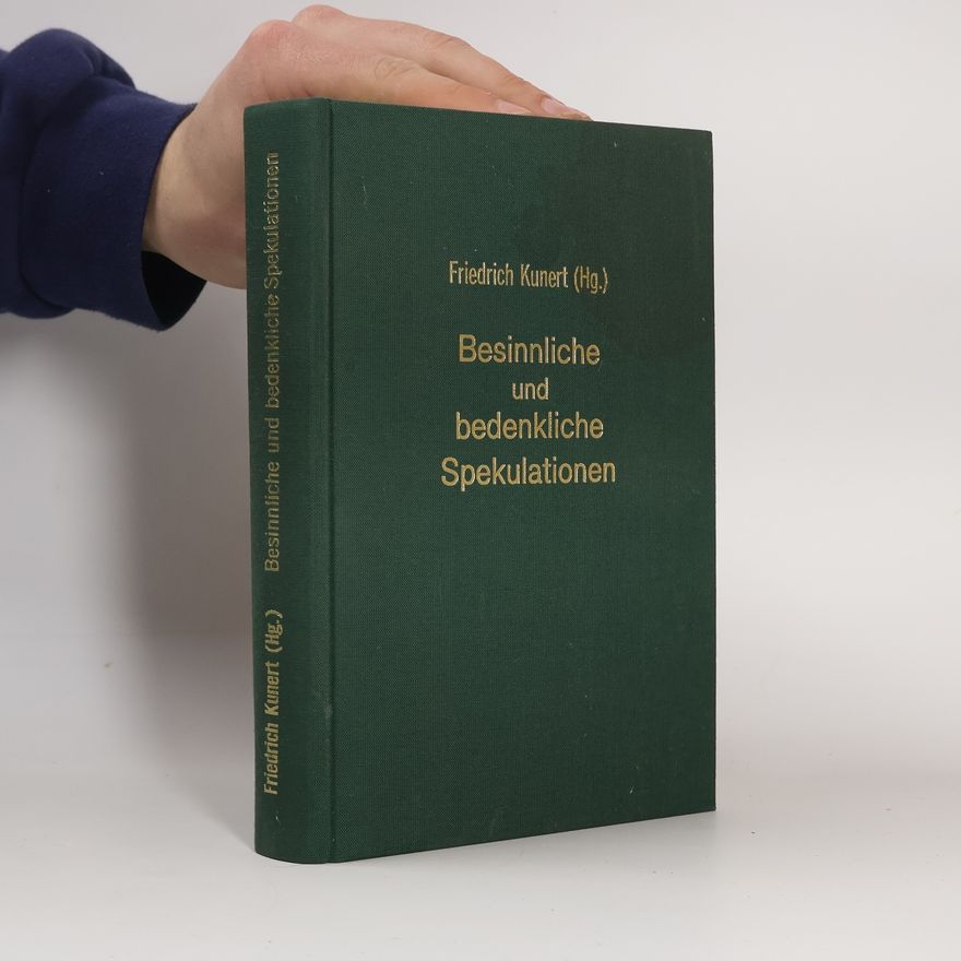 Friedrich Kunert Besinnliche und bedenkliche Spekulationen
