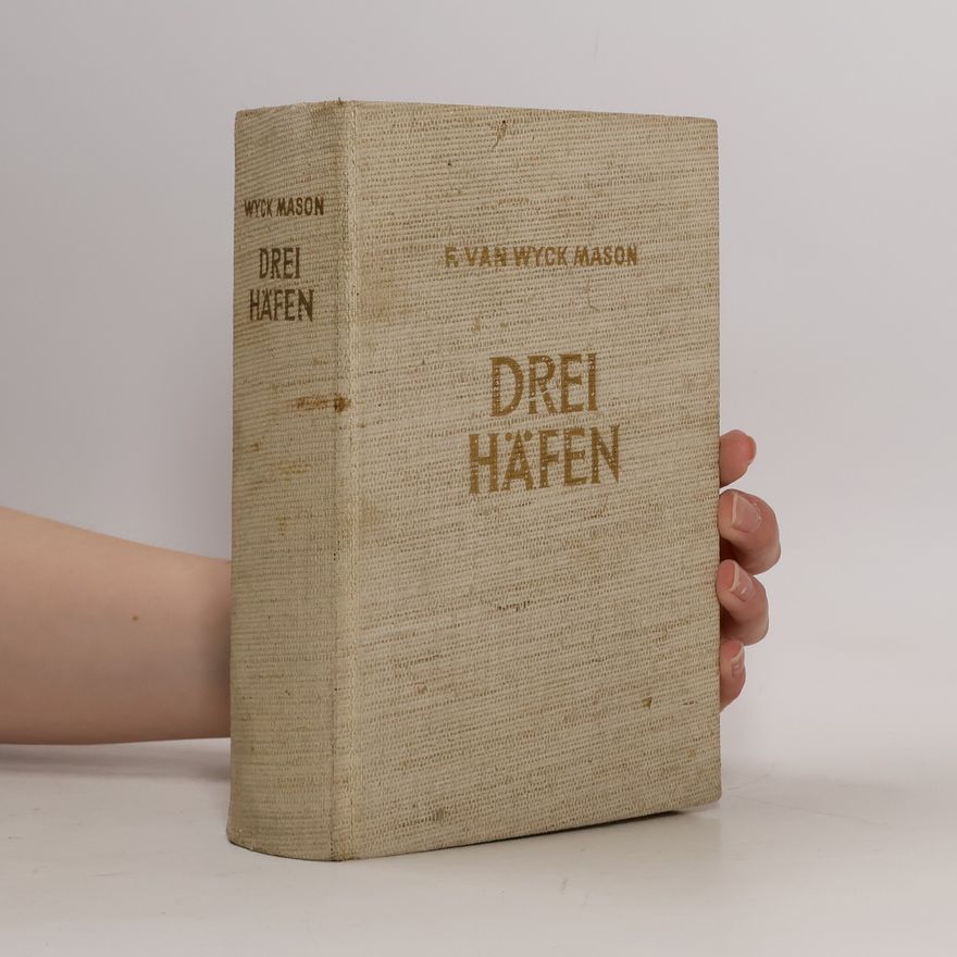 F. van Wyck Mason Drei Häfen