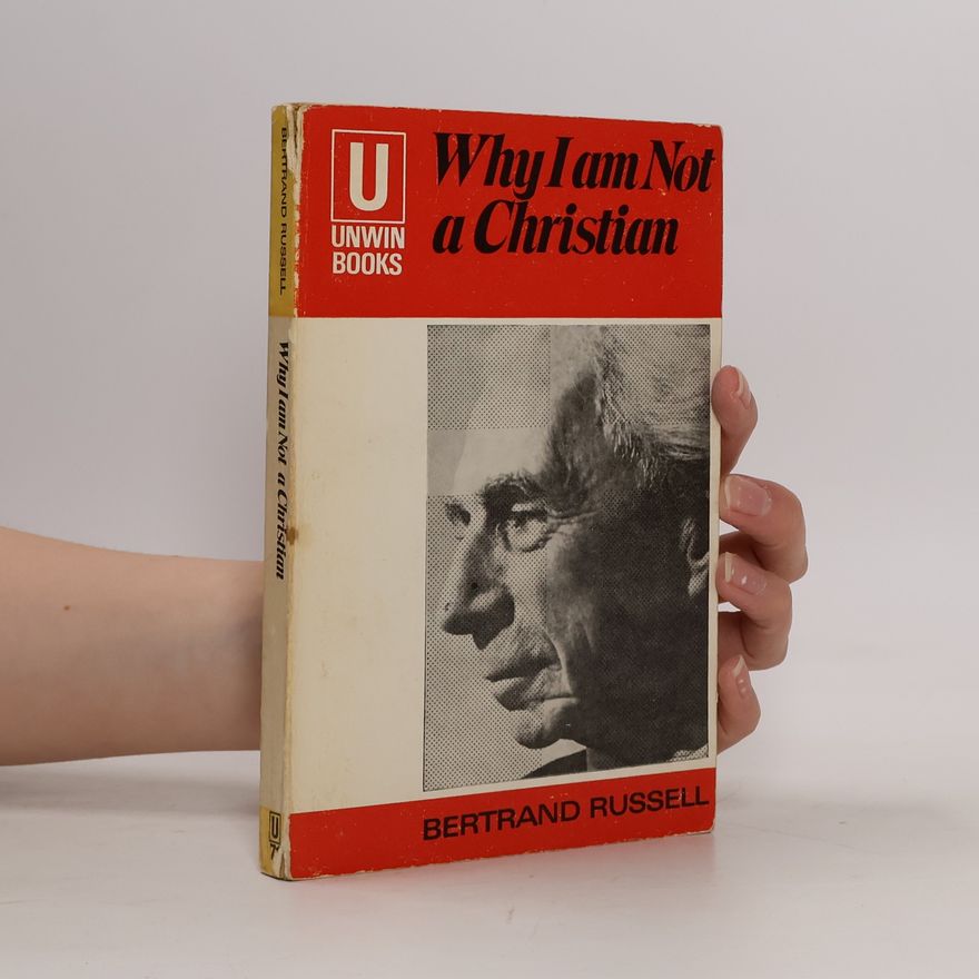 Bertrand Russell Why I Am Not a Christian