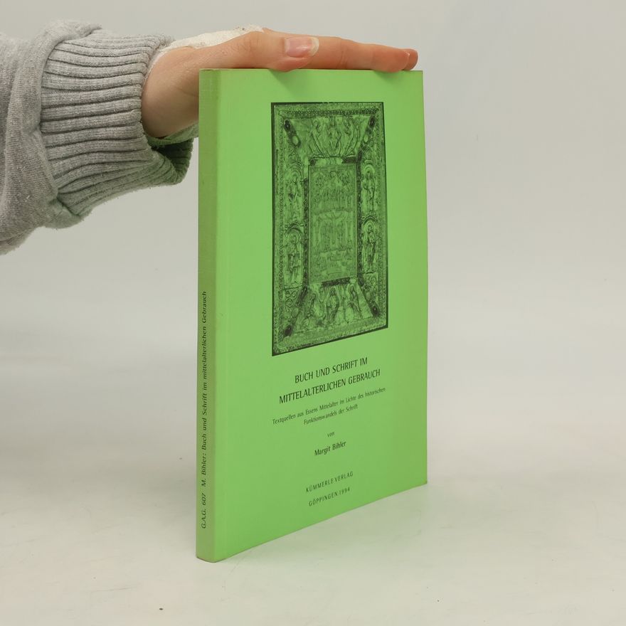 Margit Bihler Göppinger Arbeiten zur Germanistik - 607: Buch und Schrift im mittelalterlichen Gebrauch