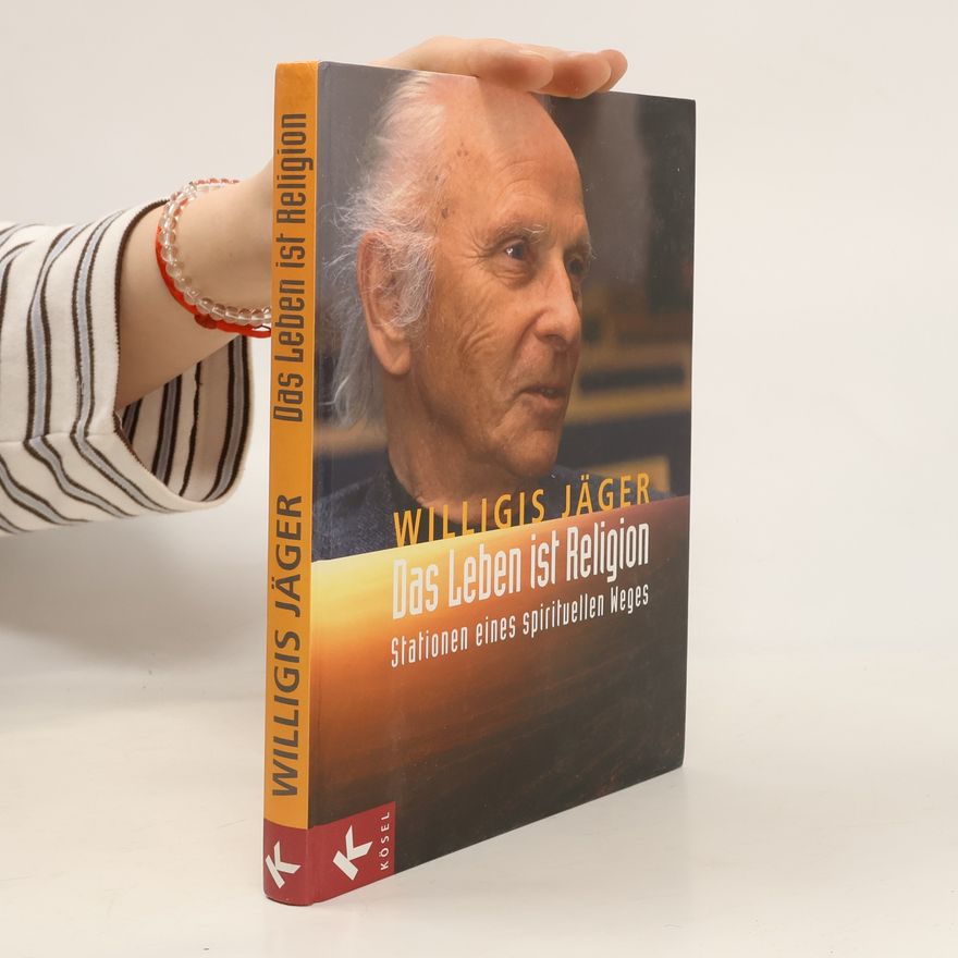Willigis Jäger Das Leben ist Religion