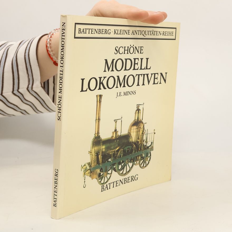 J. E. Minns Schöne Modell-Lokomotiven
