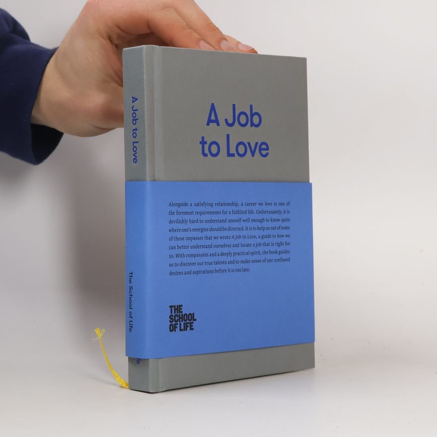 The School The School of Life A job to love