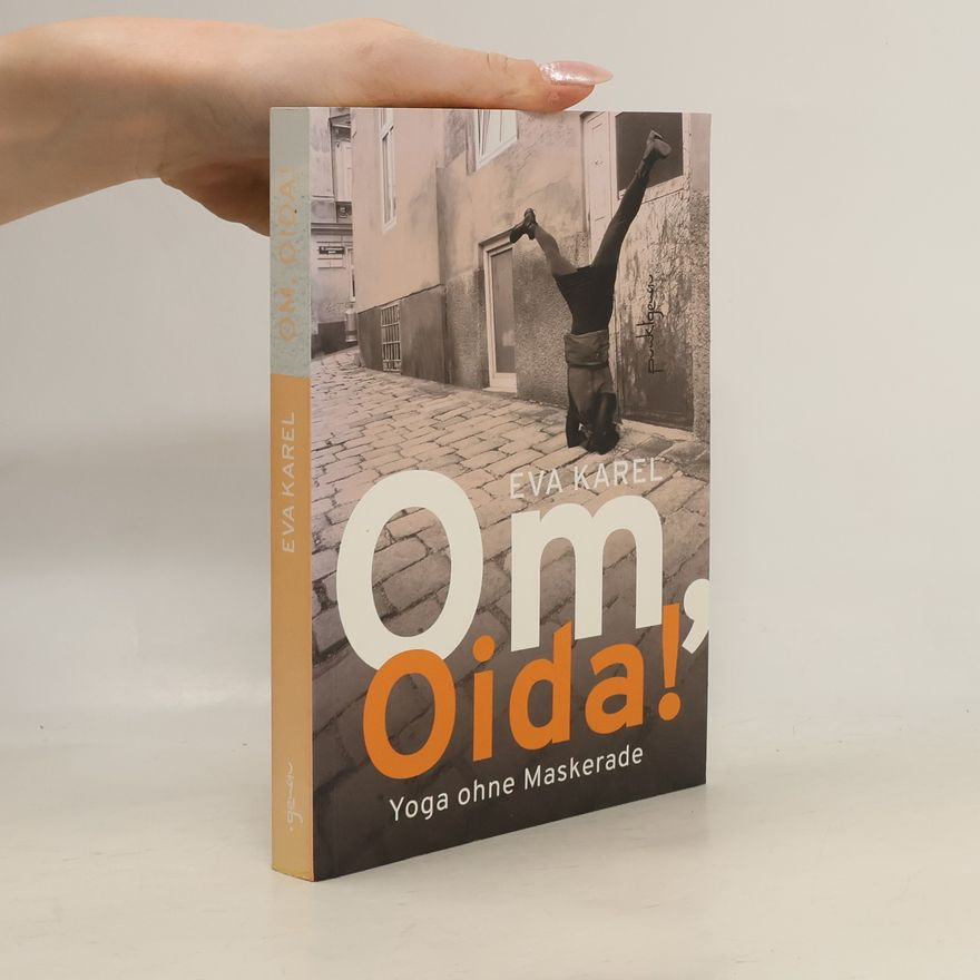 Eva Karel Om, Oida!