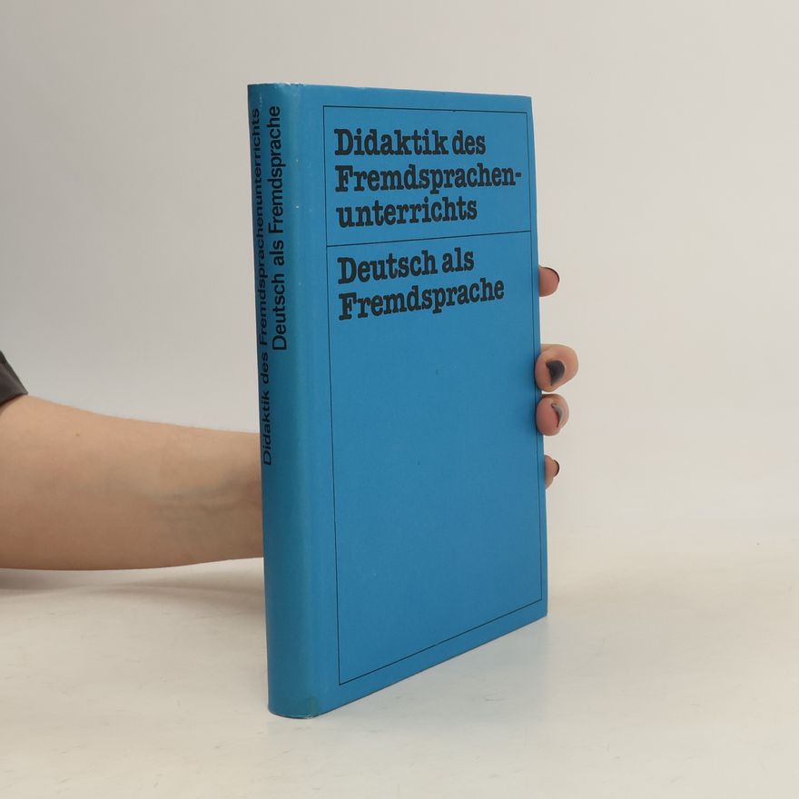 Various authors Didaktik des Fremdsprachenunterrichts. Deutsch als Fremdsprache