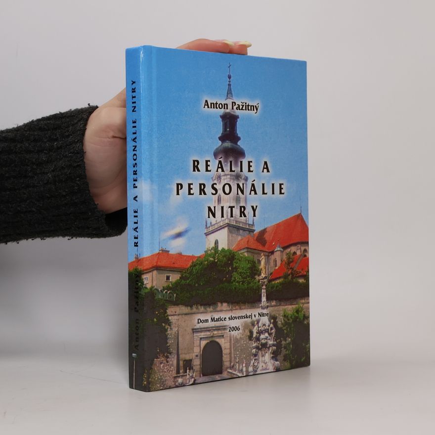 Anton Pažitný Reálie a personálie Nitry