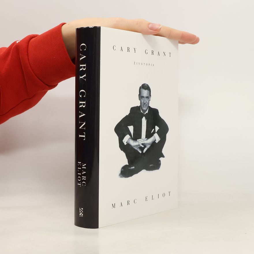 Marc Eliot Cary Grant. Životopis