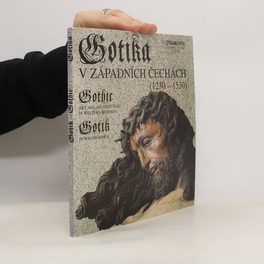 Jiří Fajt Gotika v západních Čechách 1230-1530
