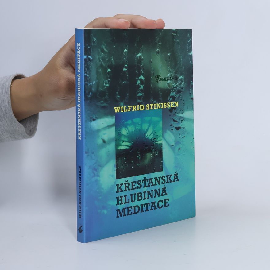 Wilfrid Stinissen Křesťanská hlubinná meditace