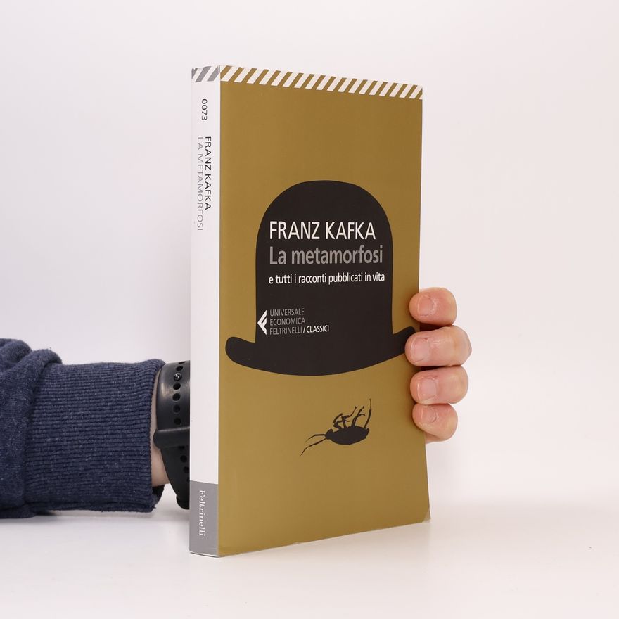 Franz Kafka Universale economica. I classici - 73: La metamorfosi e tutti i racconti pubblicati in vita