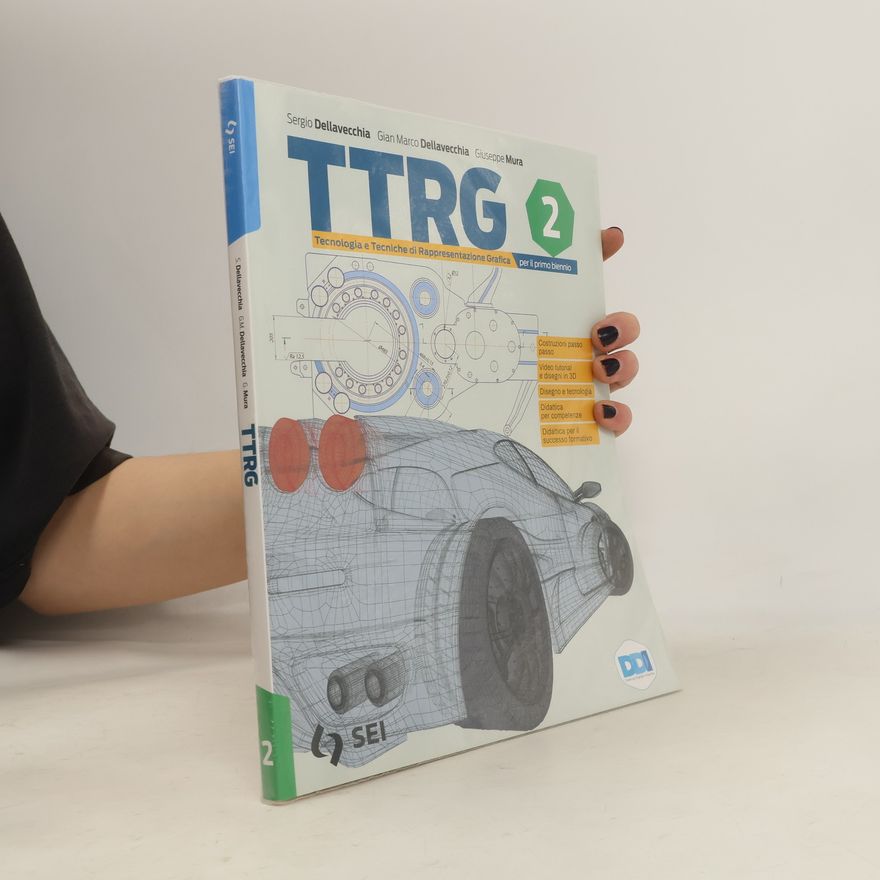 Autorenkollektiv Ttrg 2. Tecnologia e tecniche di rappresentazione grafica. Con Schede di disegno. Per il primo biennio delle Scuole superiori