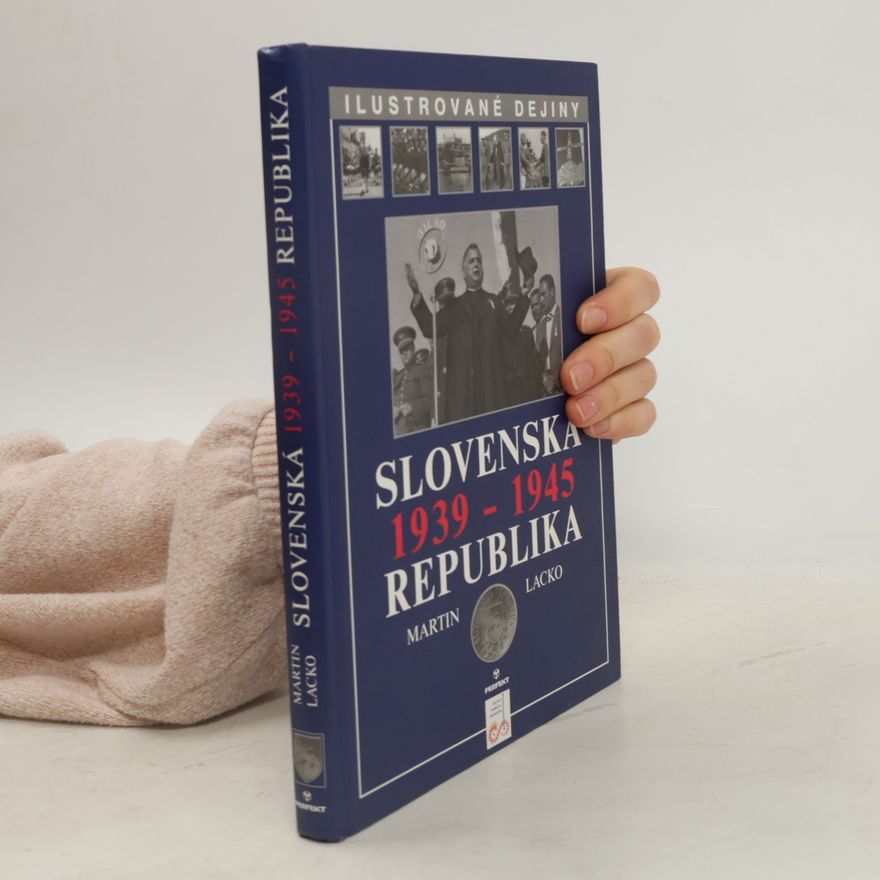 Martin Lacko Slovenská republika 1939-1945